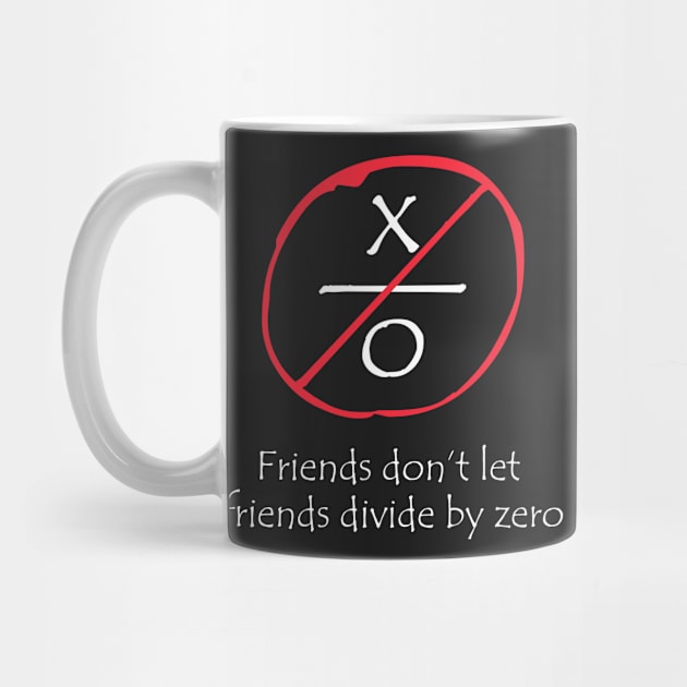 Funny Math: Friends Don't Let Friend Divide By Zero by chaucl